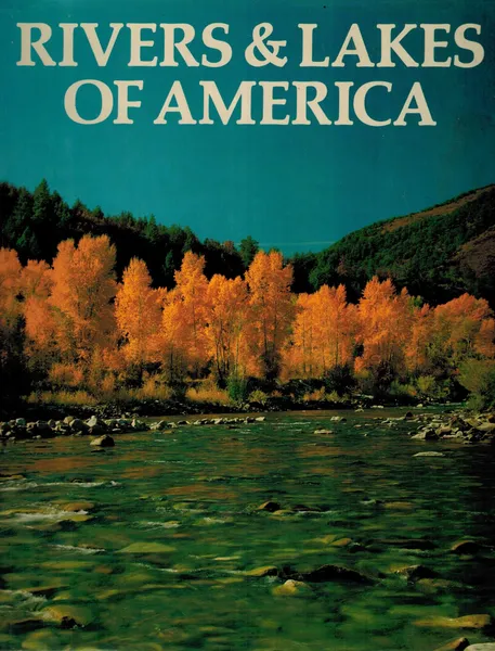 Обложка книги Rivers and Lakes of America, Bill Harris