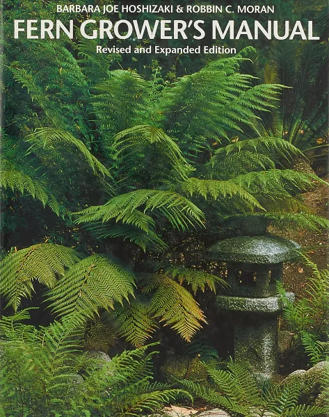 Обложка книги Fern grower's manual, Barbara Joe Hoshizaki, Robbin C. Moran