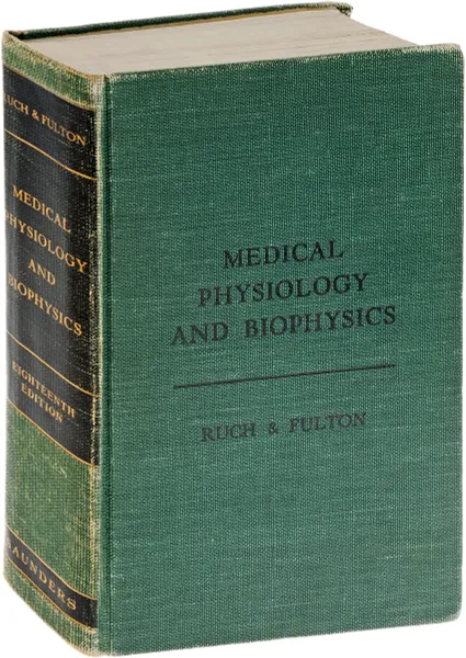 Обложка книги Medical Physiology and Biophysics, John F. Fulton, Theodore C. Ruch