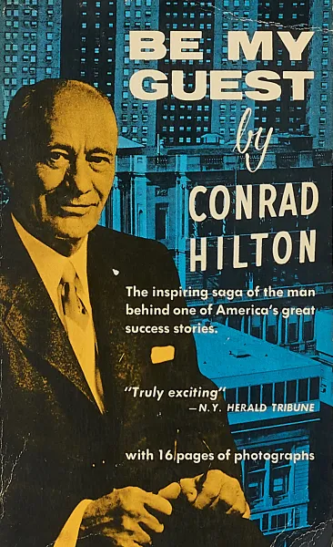 Обложка книги Be my guest, Conrad Hilton