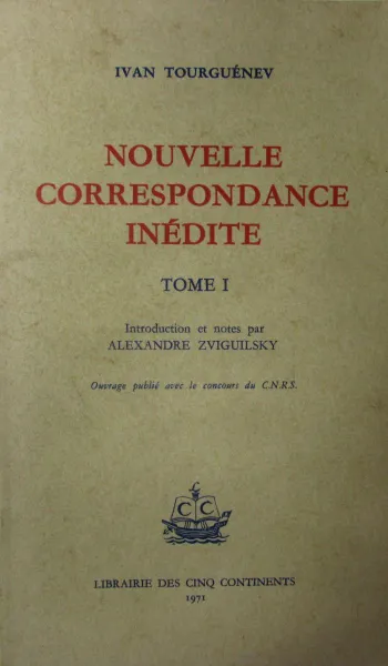 Обложка книги Nouvelle Correspondance Inedite. Tome I, Ivan Tourguéniev