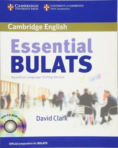 Обложка книги Essential BULATS (+ CD и CD-ROM), David Clark