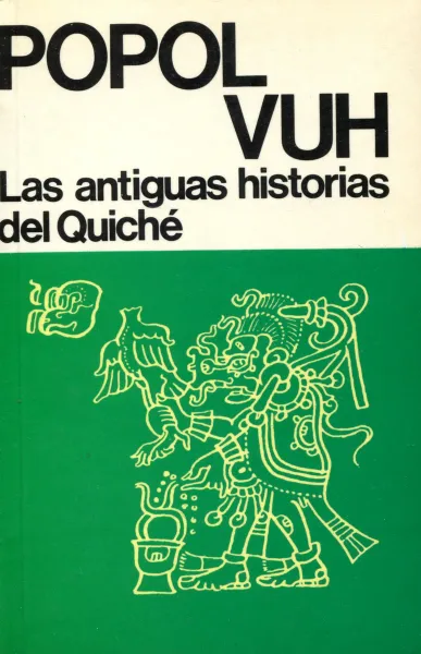 Обложка книги Popol Vuh. Las antiguas historias del Quiche, Adrian Recinos