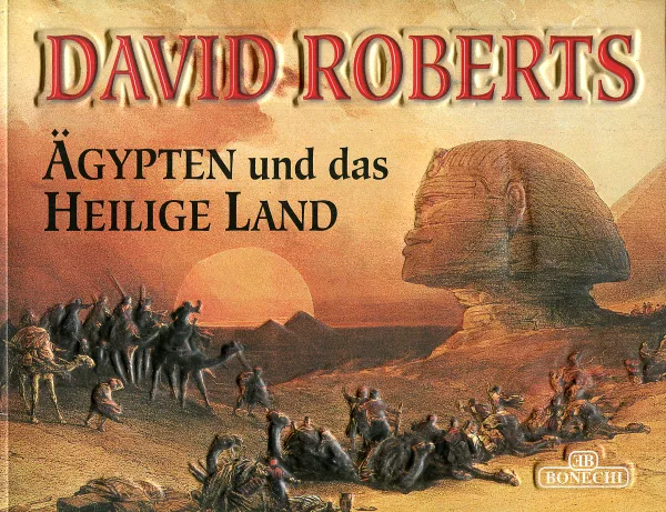 Обложка книги Agypten und das Heilige Land, David Roberts