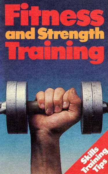 Обложка книги Fitness and Strength Training, Jurgen Hartmann, Harold Tunnemann