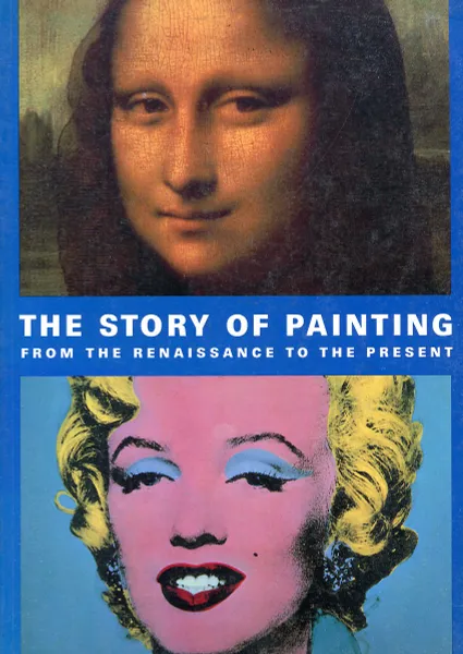 Обложка книги The story of painting from the renaissance to tne present, Anna C. Krausse