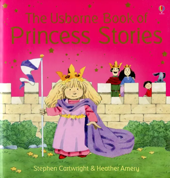 Обложка книги The Usborne Book of Princess Stories, Хизер Эмери