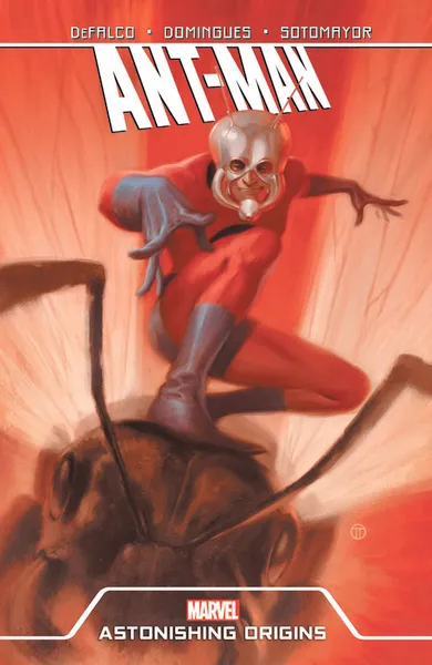 Обложка книги Ant-Man: Astonishing Origins, Tom DeFalco