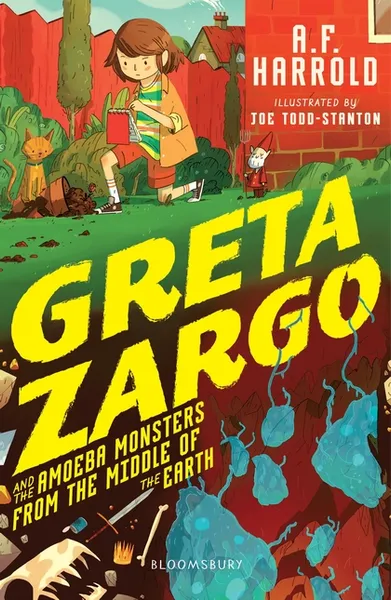 Обложка книги Greta Zargo and the Amoeba Monsters from the Middle of the Earth, A F Harrold