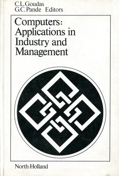 Обложка книги Computers: Applications in industry and management, C.L. Goudas, G.C. Pande