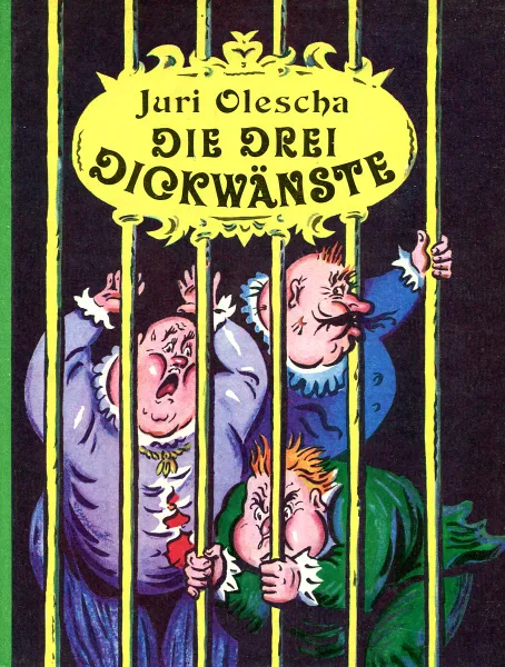 Обложка книги Die Drei Dickwanste, Yuri Olescha