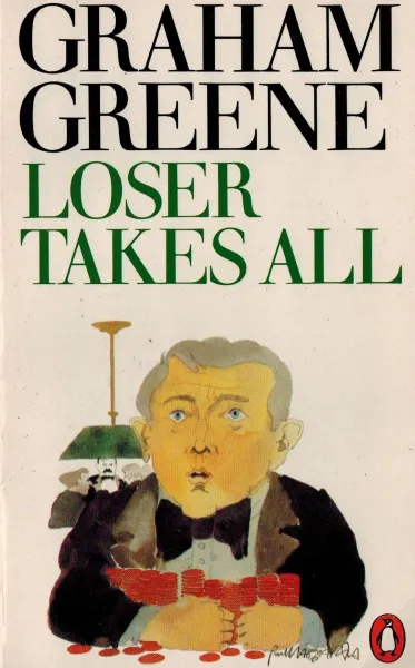 Обложка книги Loser Takes All, Graham Greene