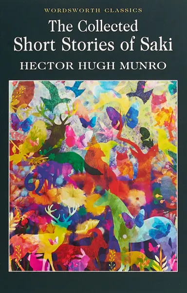 Обложка книги The Collected Short Stories of Saki, Hector Hugh Munro