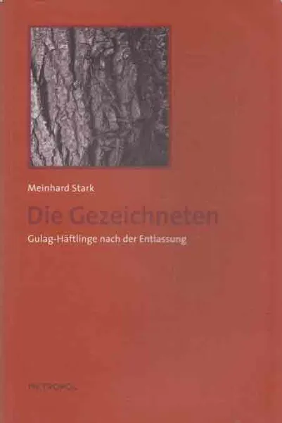 Обложка книги Die Gezeichneten: Gulag-Haftlinge nach der Entlassung, Stark M.