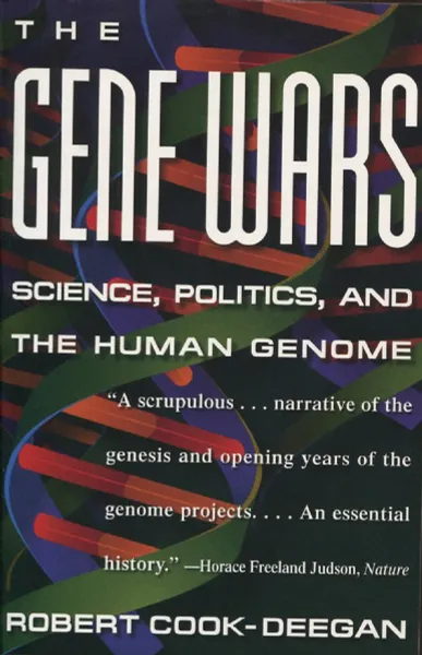 Обложка книги The Gene Wars – Science, Politics, and the Human Genome, Robert Cook-Deegan