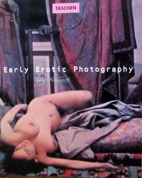 Обложка книги Early Erotic Photography, Serge Nazarieff