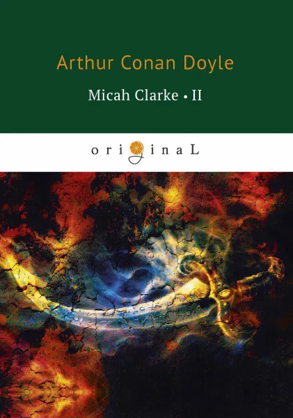 Обложка книги Micah Clarke II, Arthur Conan Doyle