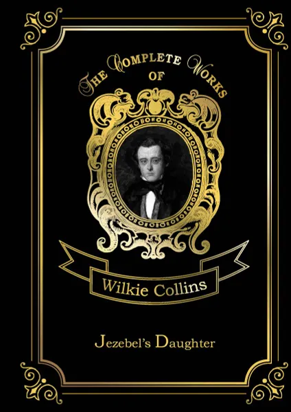 Обложка книги Jezebel's Daughter, Wilkie Collins