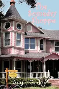 Обложка книги The Someday Shoppe, Angie Gaddy