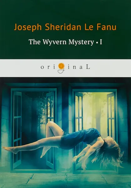 Обложка книги The Wyvern Mystery I, Joseph Sheridan Le Fanu