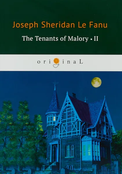 Обложка книги The Tenants of Malory II, Joseph Sheridan Le Fanu