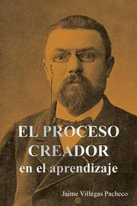 Обложка книги El Proceso Creador En El Aprendizaje, Jaime Villegas Pacheco