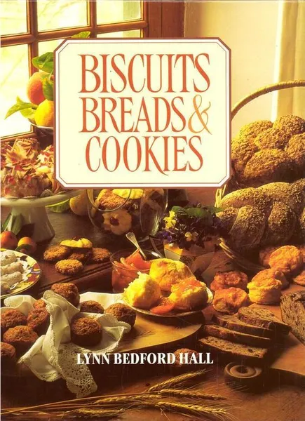 Обложка книги Biscuits breads & cookies / Бисквиты, хлеб и печенье, Hall L.B.