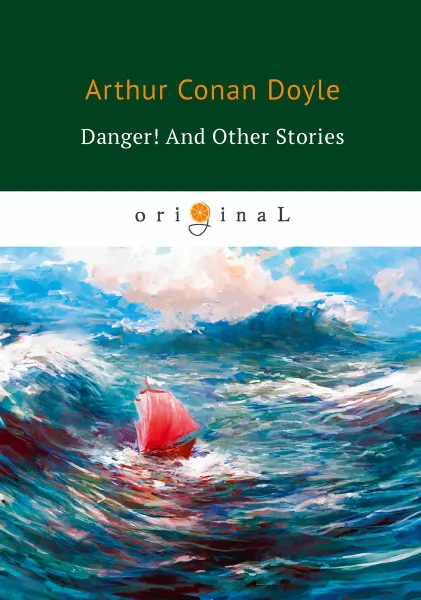 Обложка книги Danger! And Other Stories, Arthur Conan Doyle