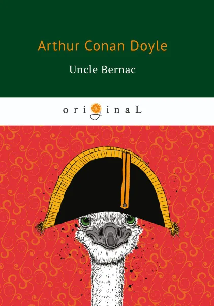 Обложка книги Uncle Bernac, Конан Дойл Артур