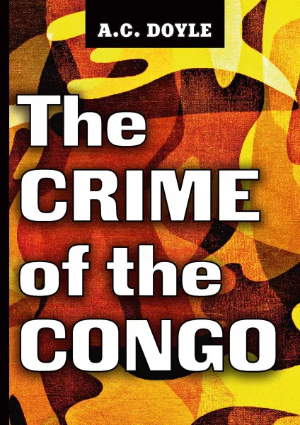 Обложка книги The Crime of the Congo, A. C. Doyle