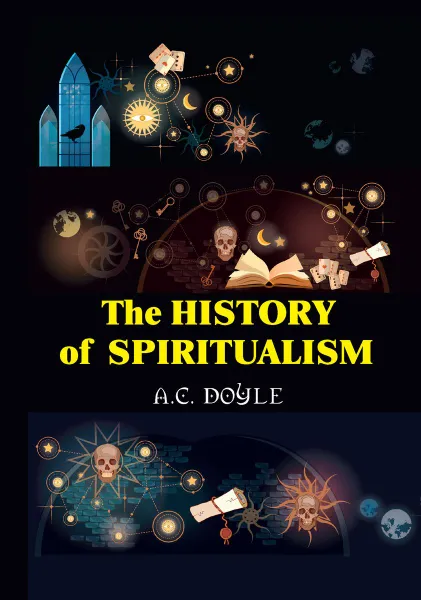 Обложка книги The History of the Spiritualism, A. C. Doyle