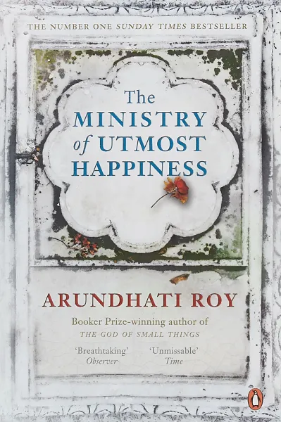 Обложка книги The Ministry of Utmost Happiness, Рой Арундати