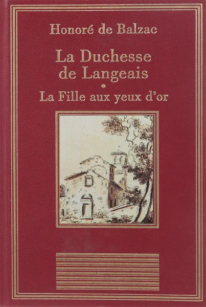 Обложка книги La Duchesse De Langeais. La Fille Aux Yeux D'or, Honore de Balzac