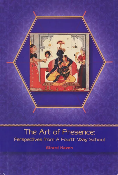 Обложка книги Art of Presence: Perspectives From A Fourth Way School, Girard Haven