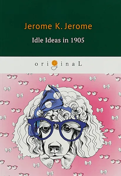 Обложка книги Idle Ideas in 1905, Jerome K. Jerome