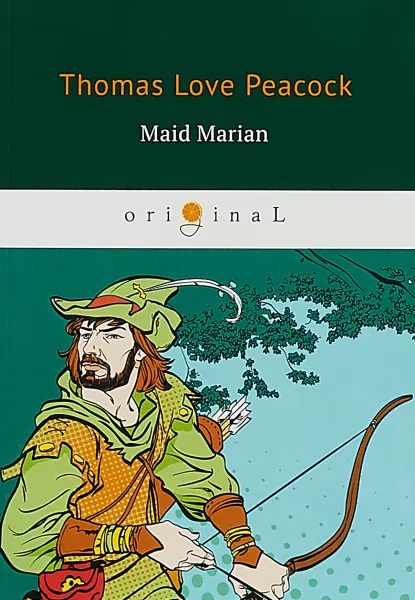 Обложка книги Maid Marian, Thomas Love Peacock