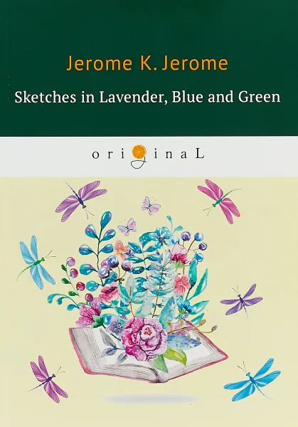 Обложка книги Sketches in Lavender, Blue and Green, Jerome K. Jerome