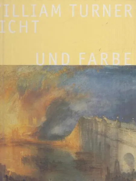 Обложка книги Licht und Farbe/ Свет и цвет, J.M. William Turner