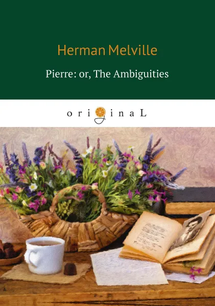 Обложка книги Pierre: or, The Ambiguities, Herman Melville