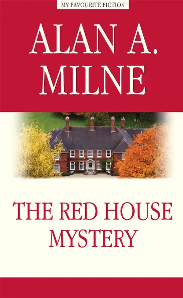 Обложка книги The Red House Mystery, Alan A. Milne