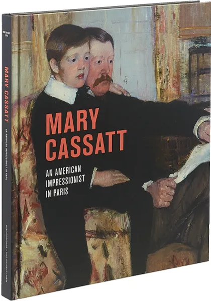 Обложка книги Mary Cassatt: An American Impressionist in Paris, Nancy Mowll Mathews, Pierre Curie, Flavie Durand-r Mouraux