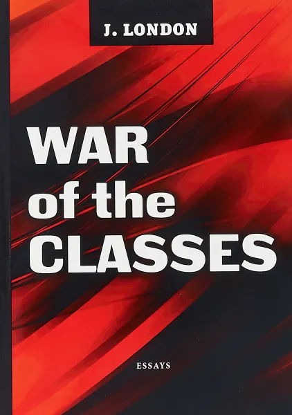 Обложка книги War of the Classes, Jack London