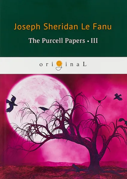 Обложка книги The Purcell Papers 3, Le Fanu Joseph Sheridan