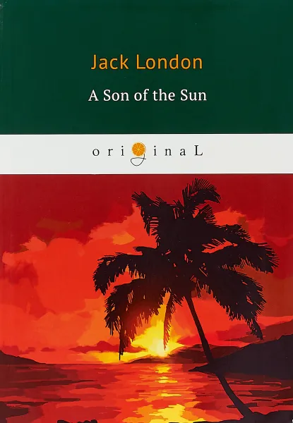 Обложка книги A Son of the Sun, Jack London