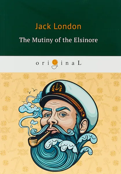 Обложка книги The Mutiny of the Elsinore, Jack London