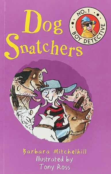 Обложка книги Dog Snatchers (No. 1 Boy Detective), Barbara Mitchelhill