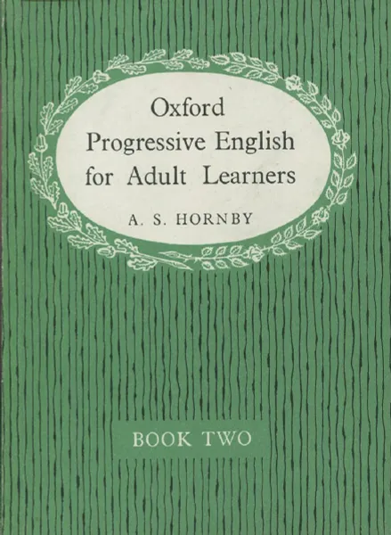 Обложка книги Oxford Progressive English for Adult Learners. Book 2, A.S. Hornby