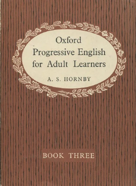 Обложка книги Oxford Progressive English for Adult Learners. Book 3, A.S. Hornby