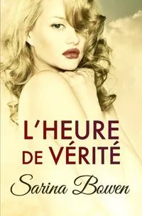 Обложка книги L'Heure de verite, Sarina Bowen