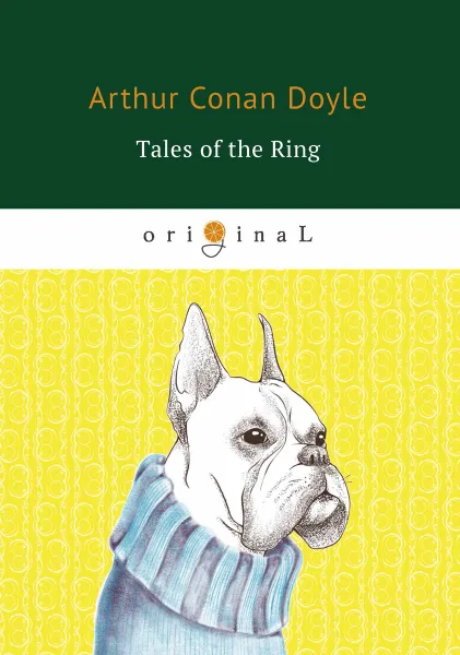 Обложка книги Tales of the Ring, A. C. Doyle